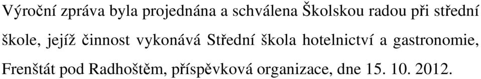 Střední škola hotelnictví a gastronomie, Frenštát