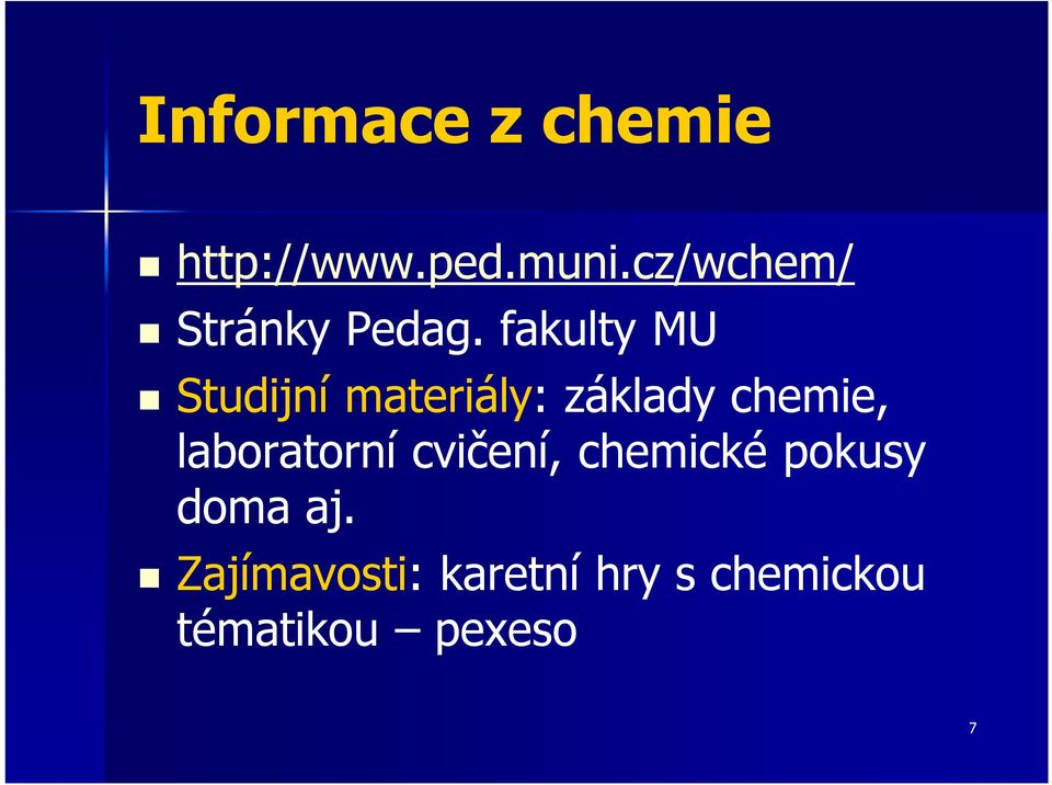 fakulty MU Studijní materiály: základy chemie,