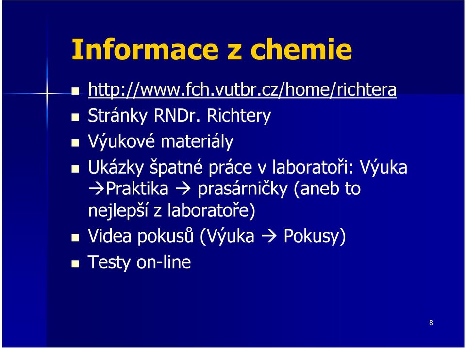 Richtery Výukové materiály Ukázky špatné práce v