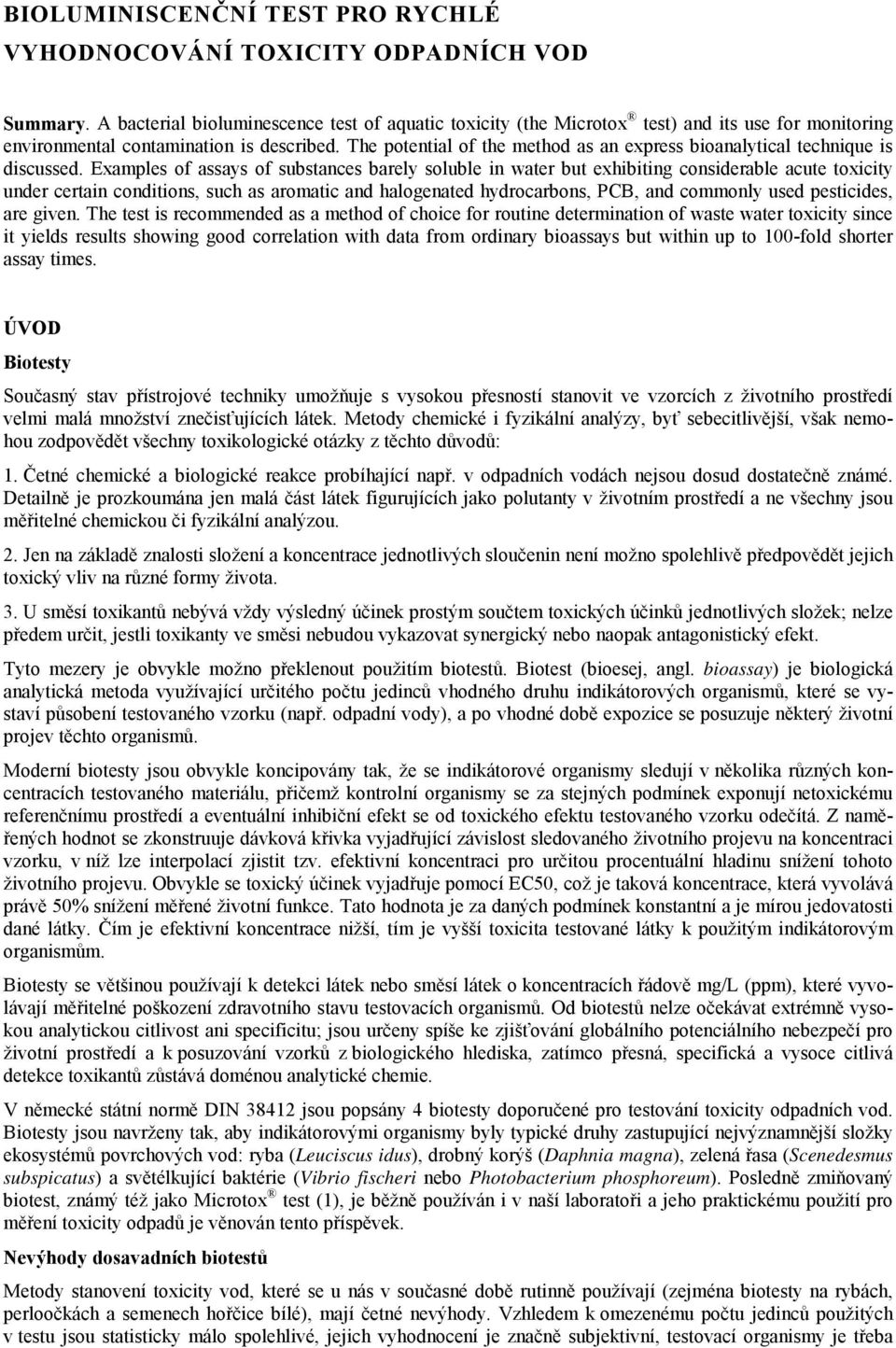 The potential of the method as an express bioanalytical technique is discussed.