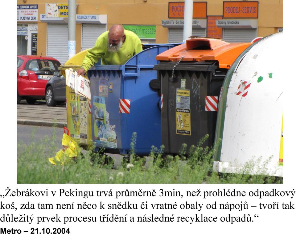 či vratné obaly od nápojů tvoří tak důležitý prvek