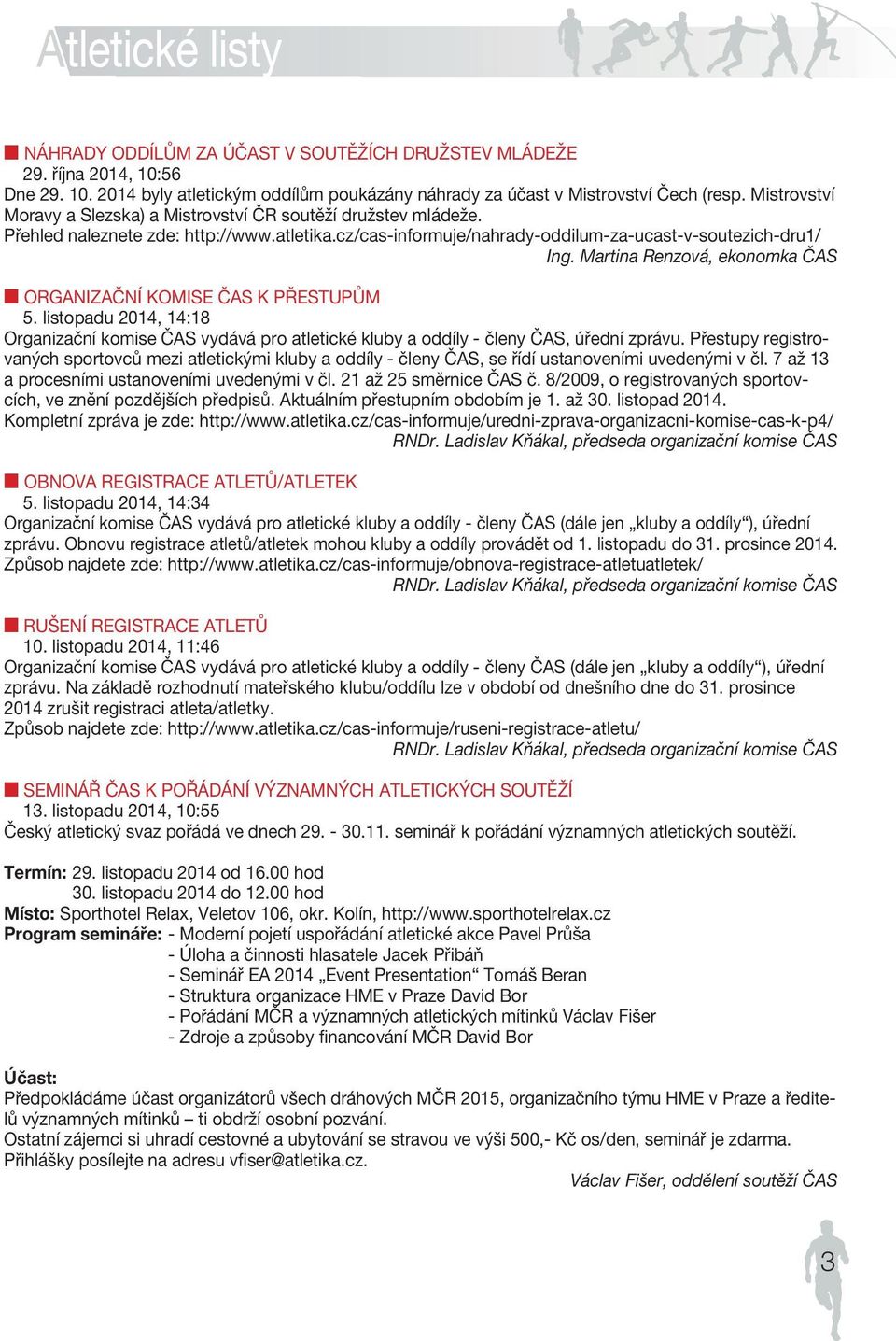 cz/cas-informuje/nahrady-oddilum-za-ucast-v-soutezich-dru1/ Ing. Martina Renzová, ekonomka ČAS ORGANIZAČNÍ KOMISE ČAS K PŘESTUPŮM 5.