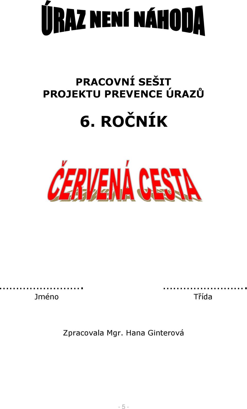 ROČNÍK. Jméno.