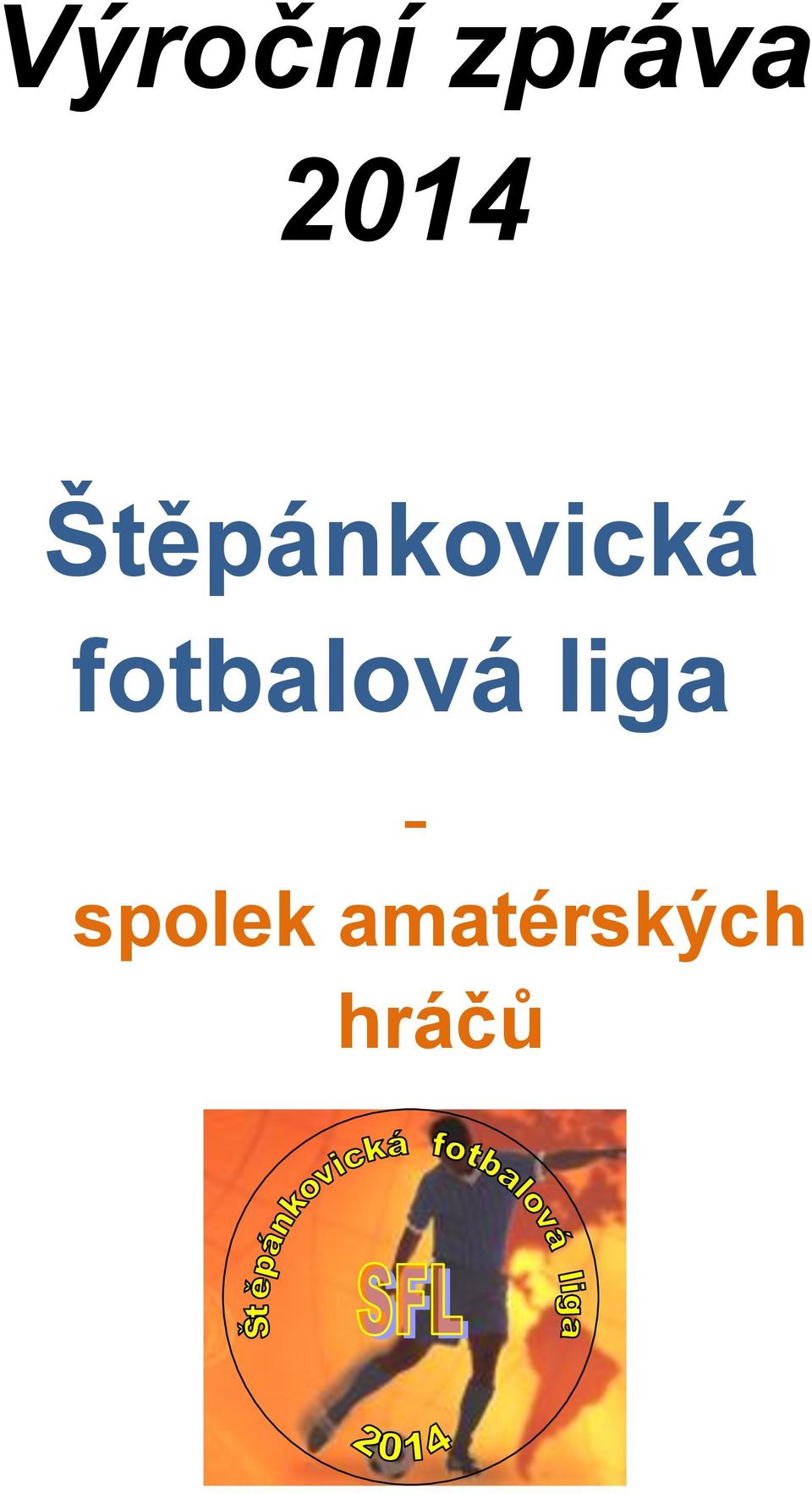 fotbalová liga -