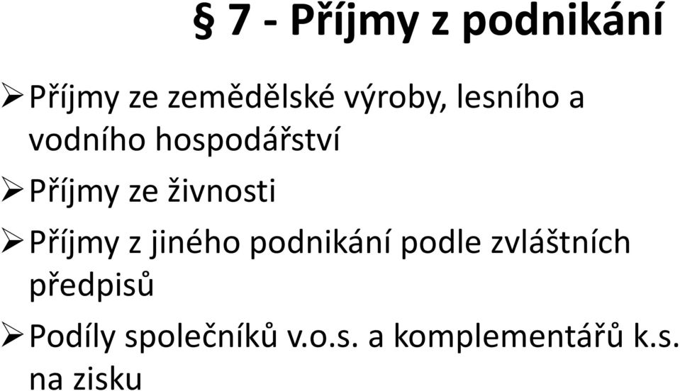 Příjmy z jiného podnikání podle zvláštních předpisů