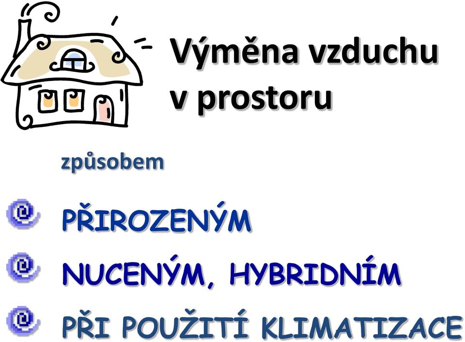 PŘIROZENÝM NUCENÝM,