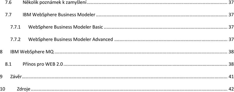 ..37 7.7.2 WebSphere Business Modeler Advanced.