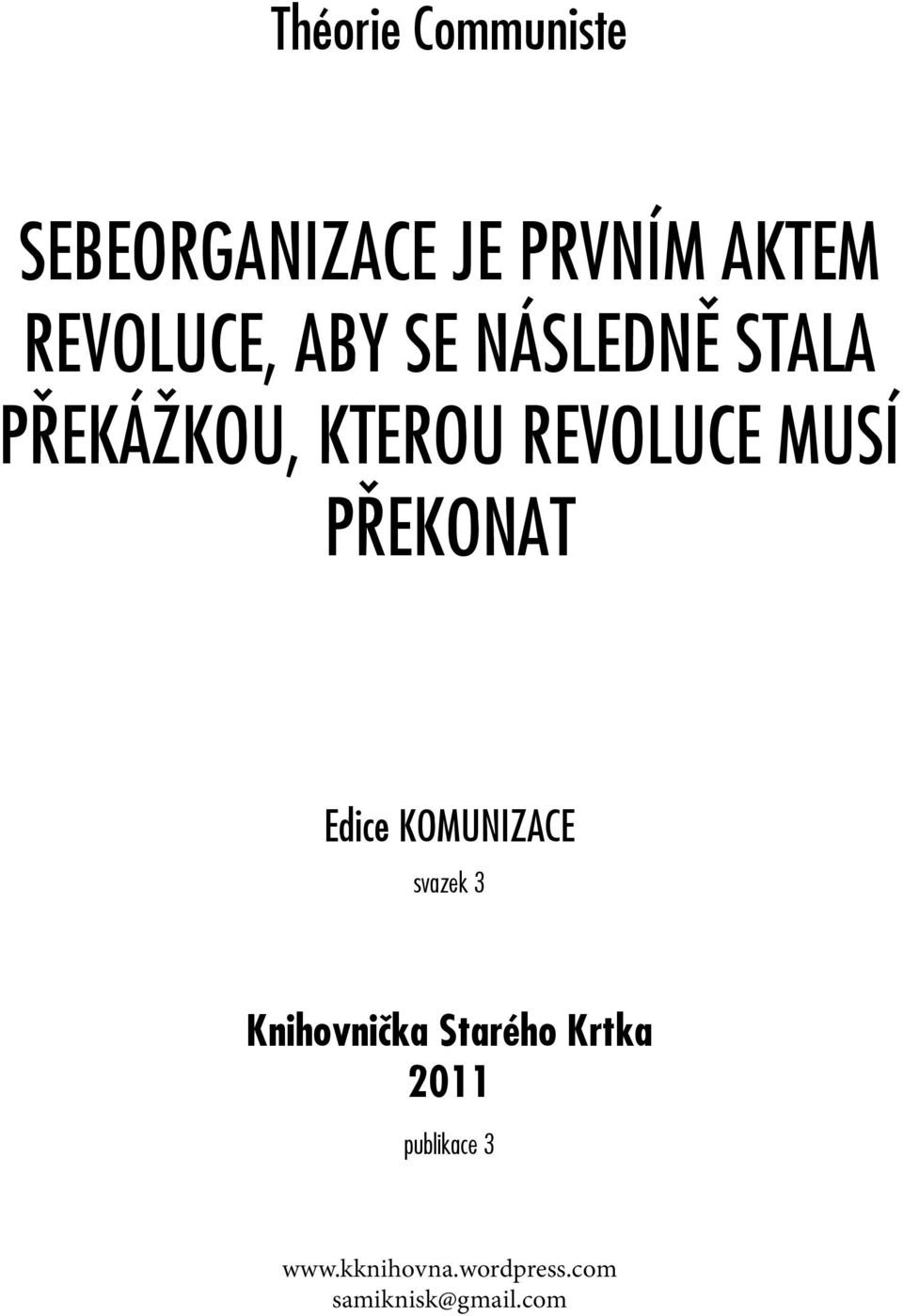 PŘEKONAT Edice KOMUNIZACE svazek 3 Knihovnička Starého