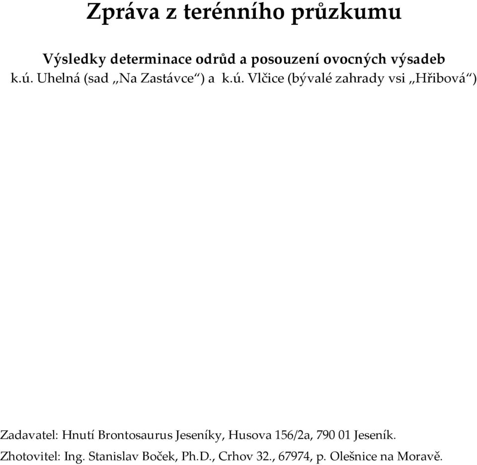 Uhelná (sad Na Zastávce ) a k.ú.