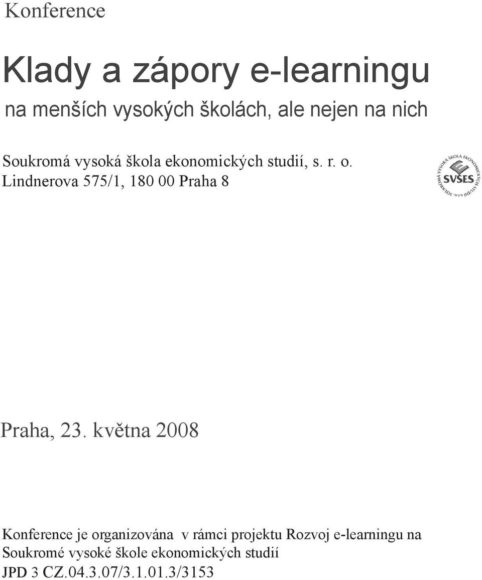 Lindnerova 575/1, 180 00 Praha 8 Praha, 23.