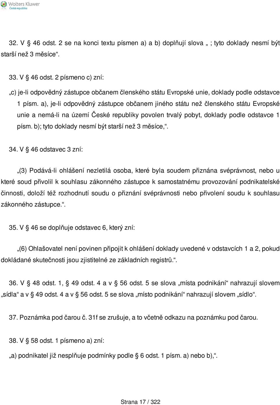 b); tyto doklady nesmí být starší než 3 měsíce,. 34.