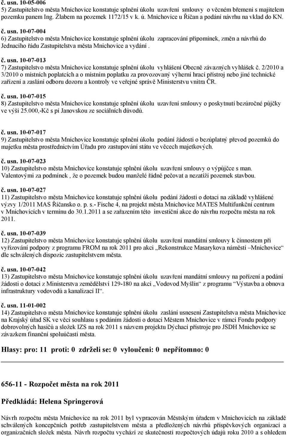 2/2010 a 3/2010 o místních poplatcích a o místním poplatku za provozovaný výherní hrací přístroj nebo jiné technické zařízení a zaslání odboru dozoru a kontroly ve veřejné správě Ministerstvu vnitra