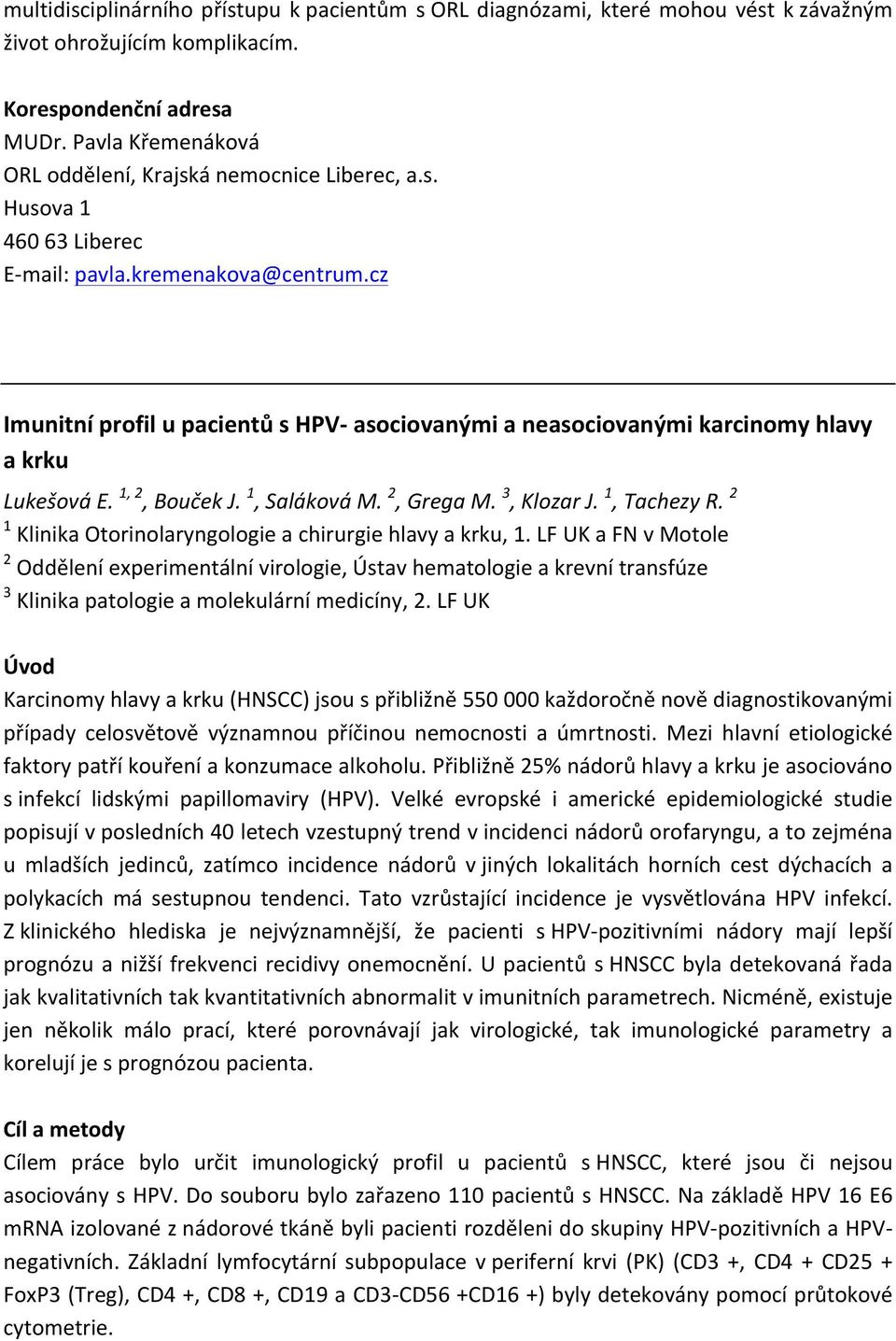 2 1 Klinika Otorinolaryngologie a chirurgie hlavy a krku, 1.