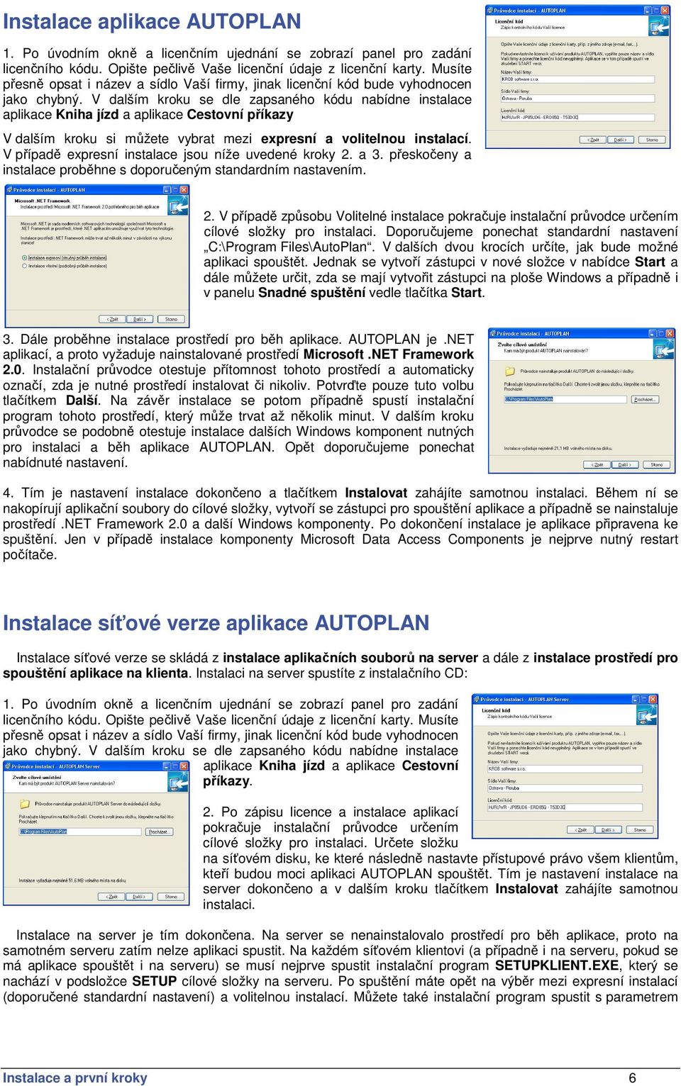 V dalším kroku se dle zapsaného kódu nabídne instalace aplikace Kniha jízd a aplikace Cestovní příkazy V dalším kroku si můžete vybrat mezi expresní a volitelnou instalací.