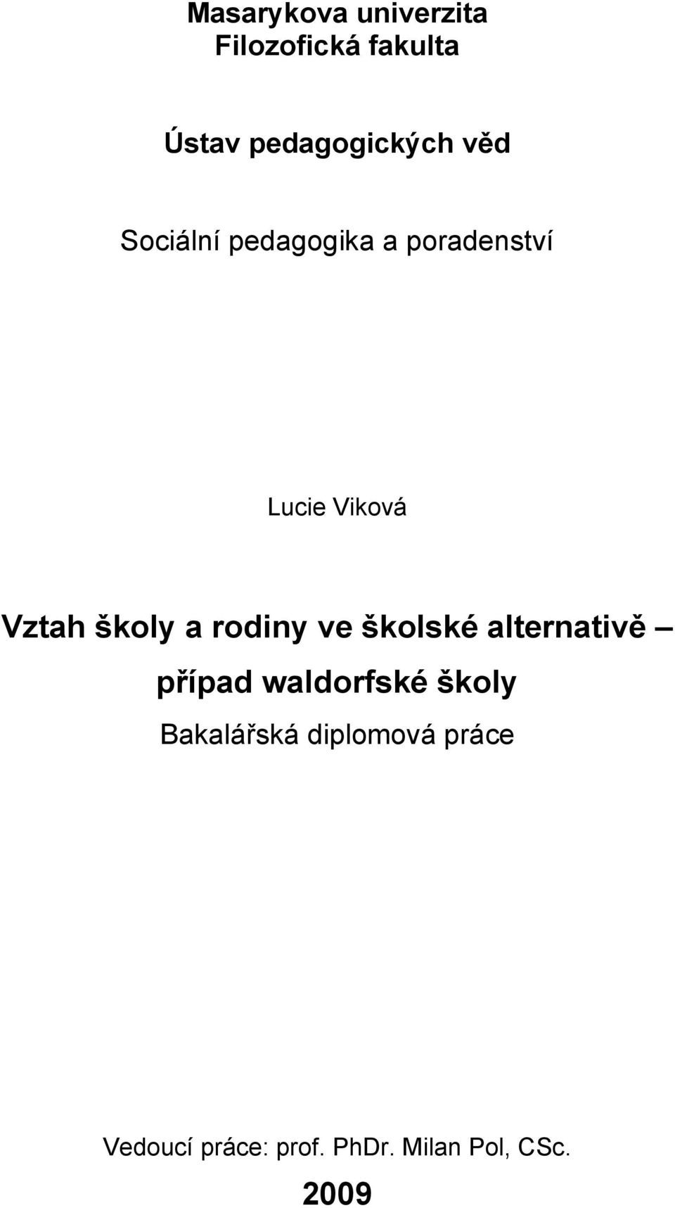 a rodiny ve školské alternativě případ waldorfské školy