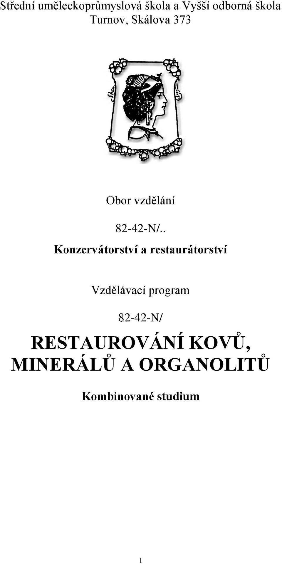 . Konzervátorství a restaurátorství Vzdělávací program