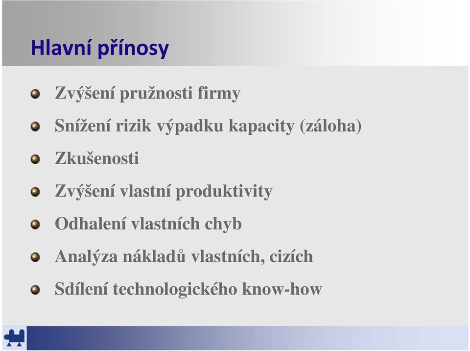 produktivity Odhalení vlastních chyb Analýza nákladů