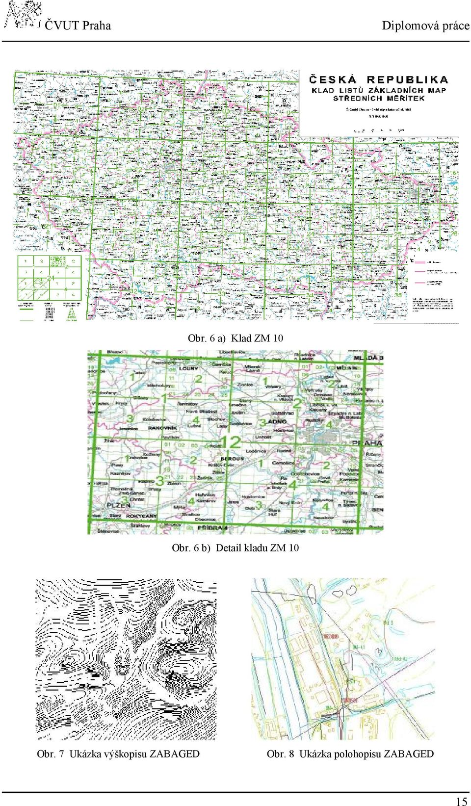 7 Ukázka výškopisu ZABAGED