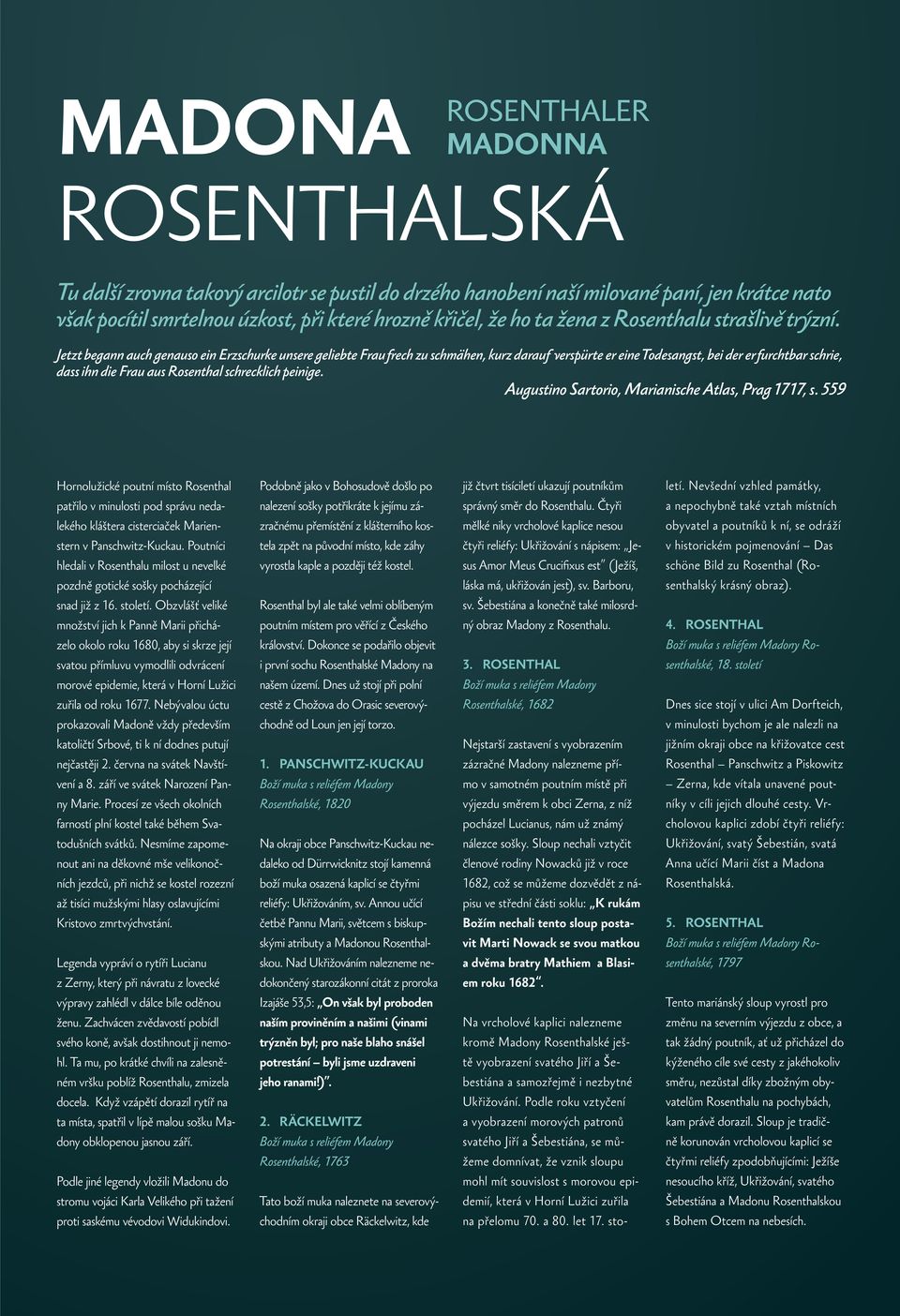 Jetzt begann auch genauso ein Erzschurke unsere geliebte Frau frech zu schmähen, kurz darauf verspürte er eine Todesangst, bei der er furchtbar schrie, dass ihn die Frau aus Rosenthal schrecklich