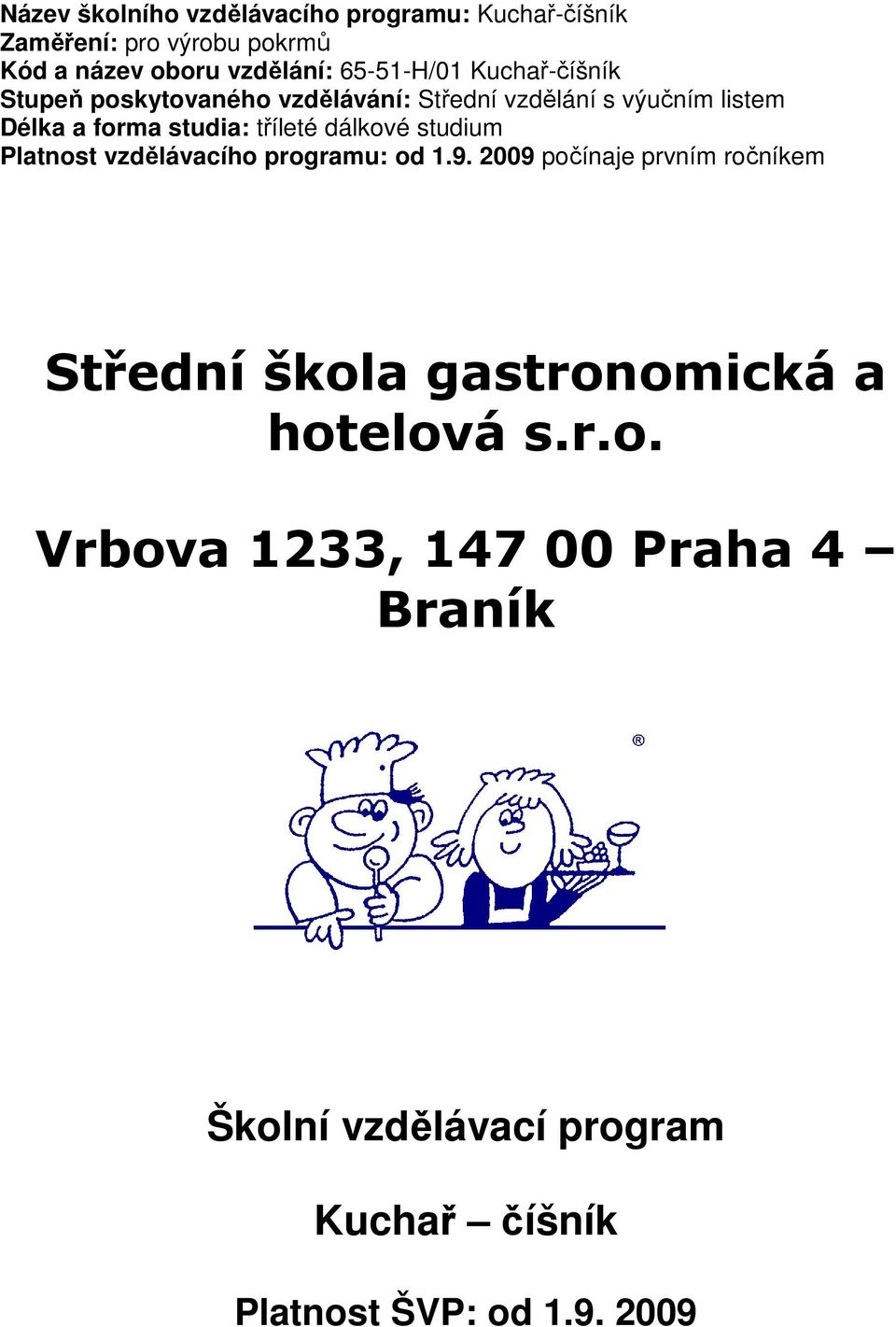 tříleté dálkové studium Platnost vzdělávacího programu: od 1.9.