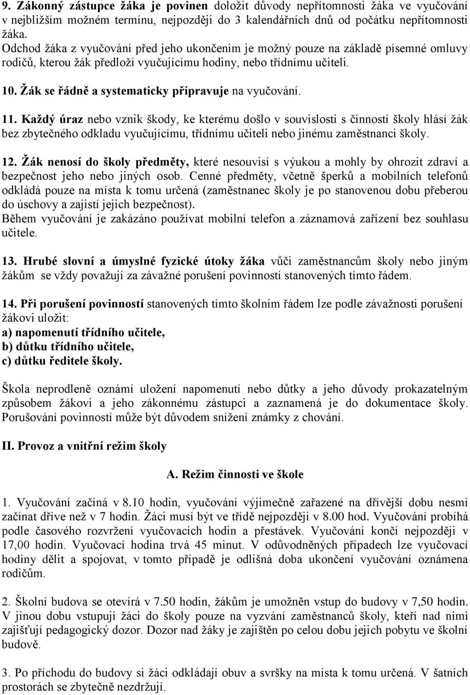 Žák se řádně a systematicky připravuje na vyučování. 11.