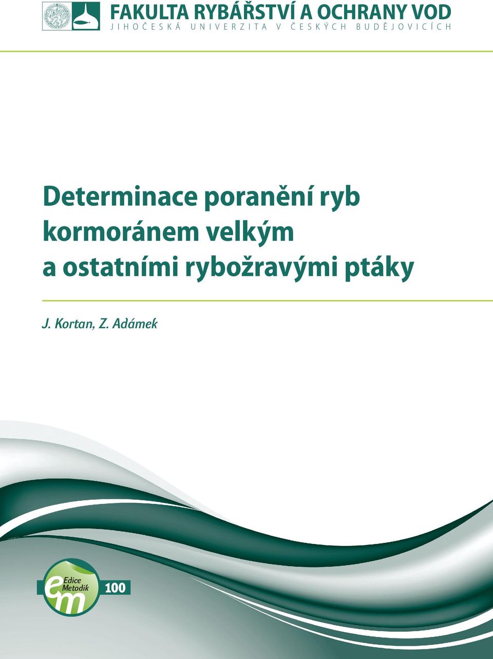 Determinace poranění ryb kormoránem velkým a ostatními