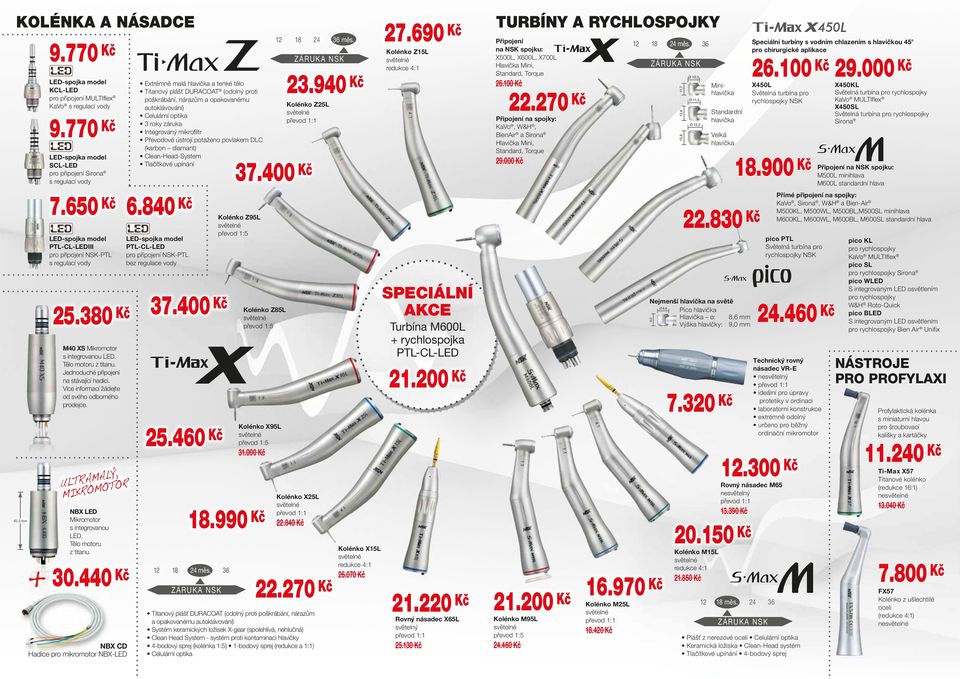 spojky: ky: KaVo, W&H, BienAir a Sirona a Hlavička Mini, Standard, Torque rque 18.