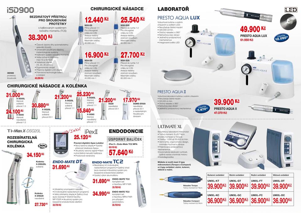 otáček (15, 20, 25 ot/min.) Ergonomická rukojeť Příjemný digitální LCD displej Pokroková technologie baterií a dobíjení 48.280 Kč.440 Kč SGS-ES Přímý Pro chirurgické 40.000 min-1 25.