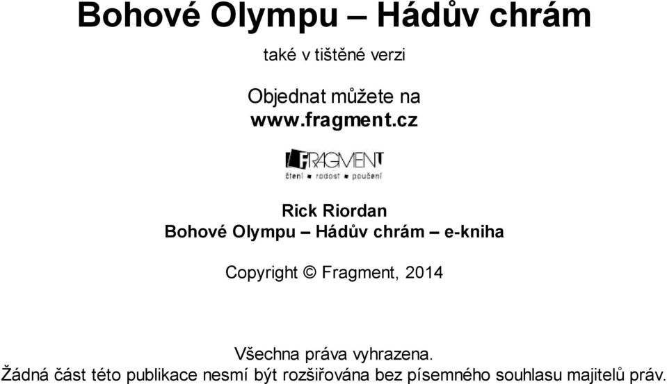 cz Rick Riordan Bohové Olympu Hádův chrám e-kniha Copyright