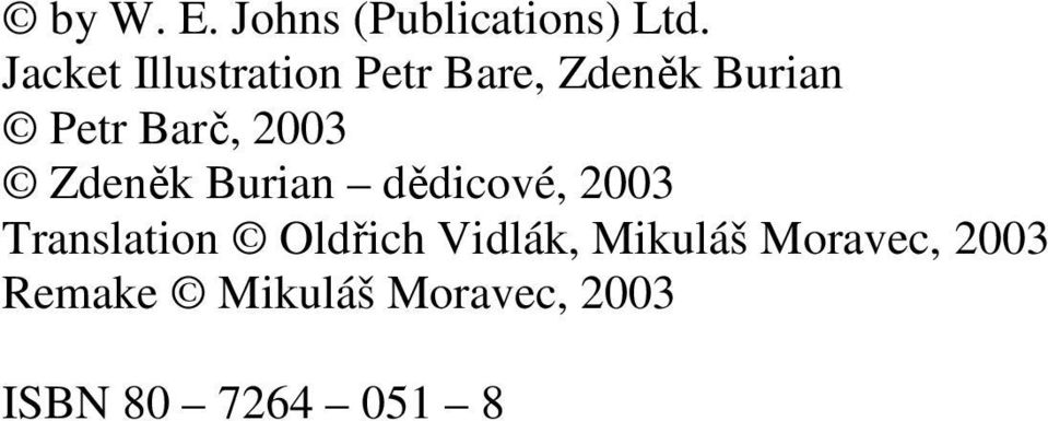 2003 Zdeněk Burian dědicové, 2003 Translation Oldřich