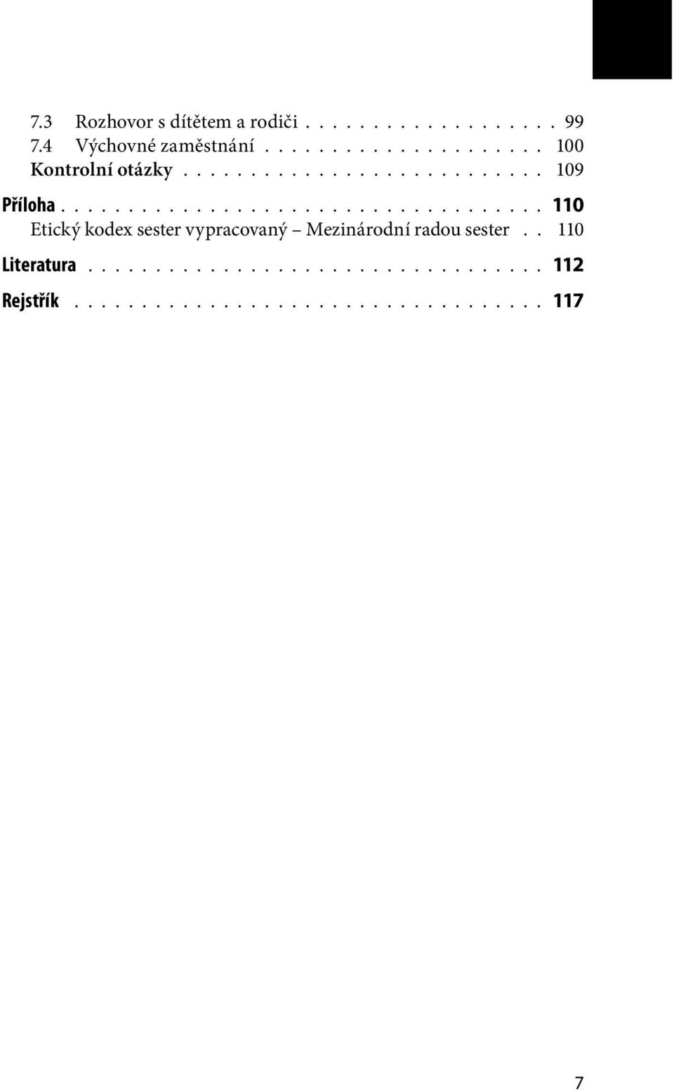 .................................. 110 Etický kodex sester vypracovaný Mezinárodní radou sester.