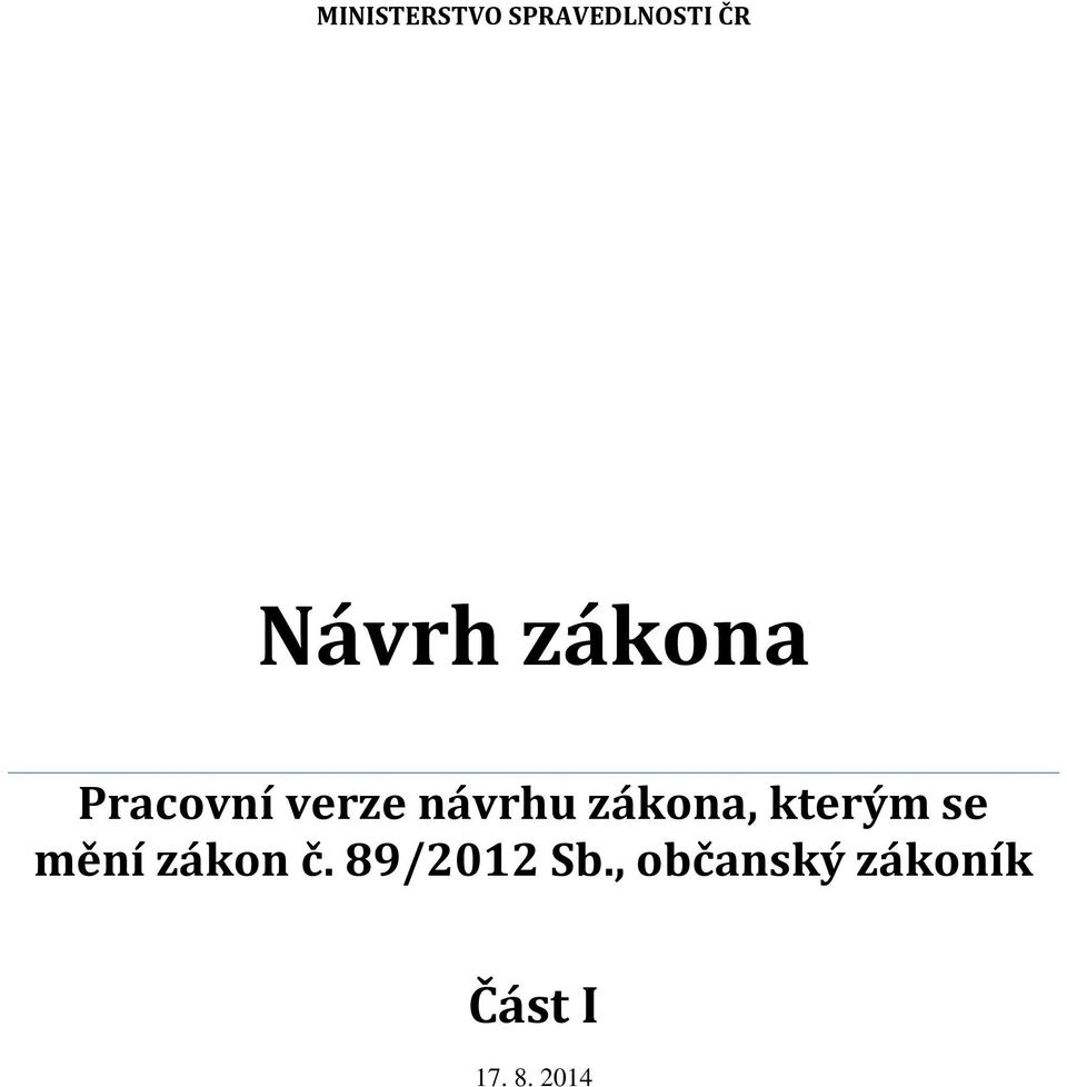 kterým se mění zákon č. 89/2012 Sb.