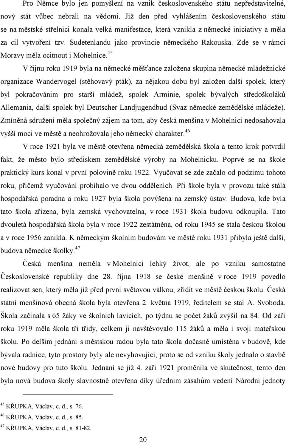 Sudetenlandu jako provincie německého Rakouska. Zde se v rámci Moravy měla ocitnout i Mohelnice.