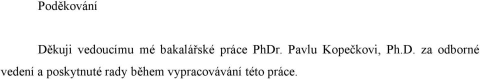 Pavlu Kopečkovi, Ph.D.