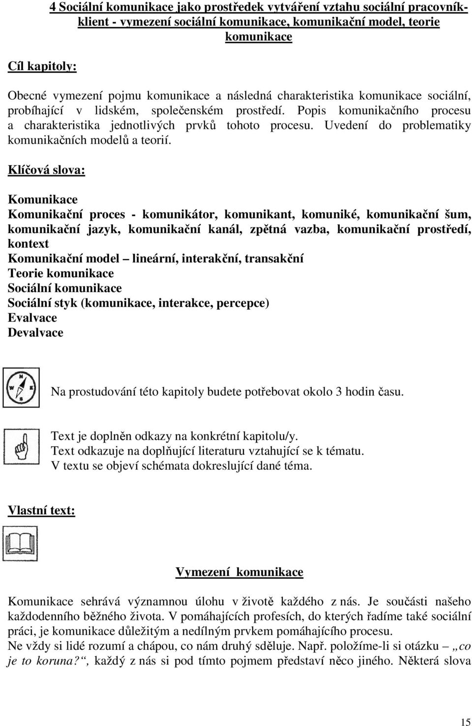 Uvedení do problematiky komunikačních modelů a teorií.