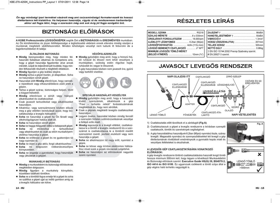 14 - HU BIZTONSÁGI ELŐÍRÁSOK A KOBE Professzionális LEVEGŐSGÉPEK segítik Önt a BIZTONSÁGOS és EREDMÉNYES munkában.