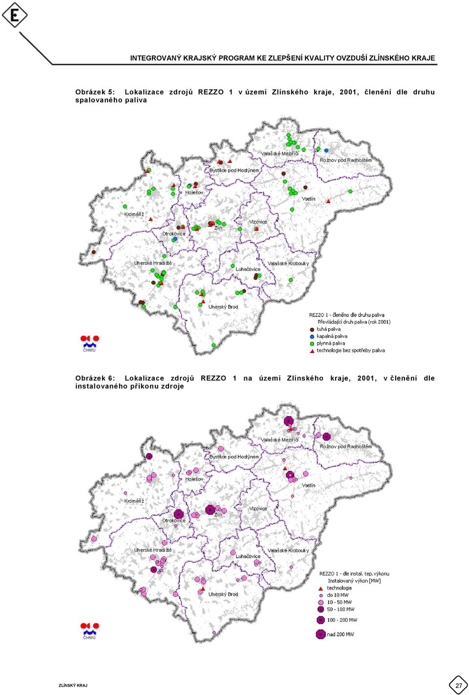 6: Lokalizace zdrojů REZZO 1 na území Zlínského kraje,