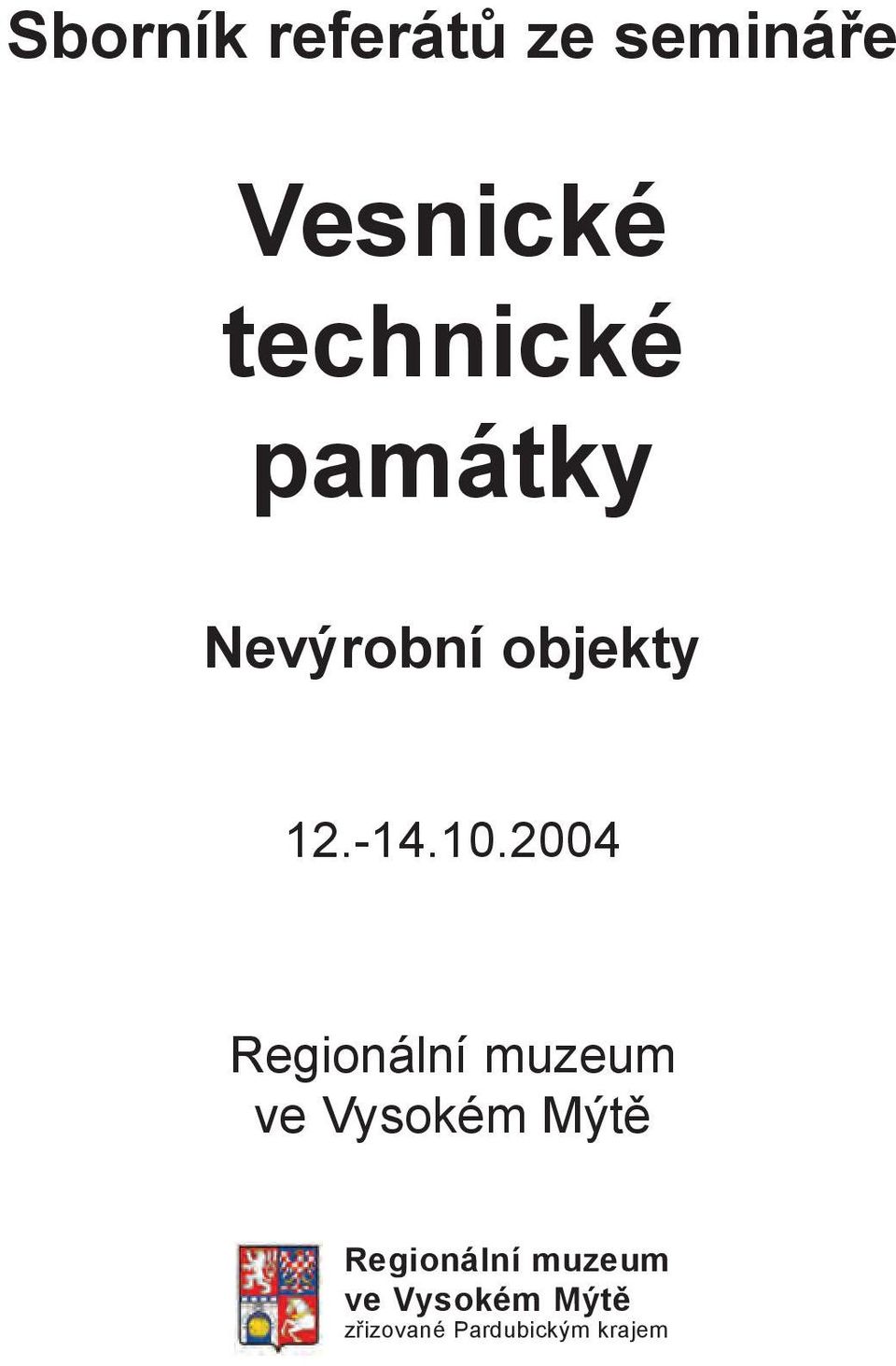 2004 Regionální muzeum ve Vysokém Mýtě