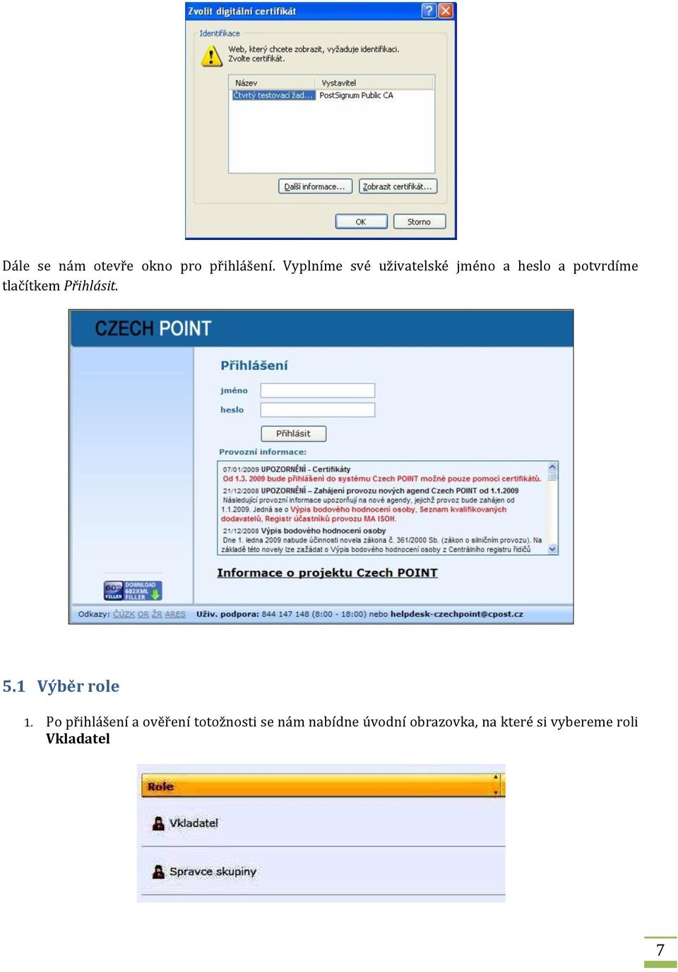 tlačítkem Přihlásit. 5.1 Výběr role 1.