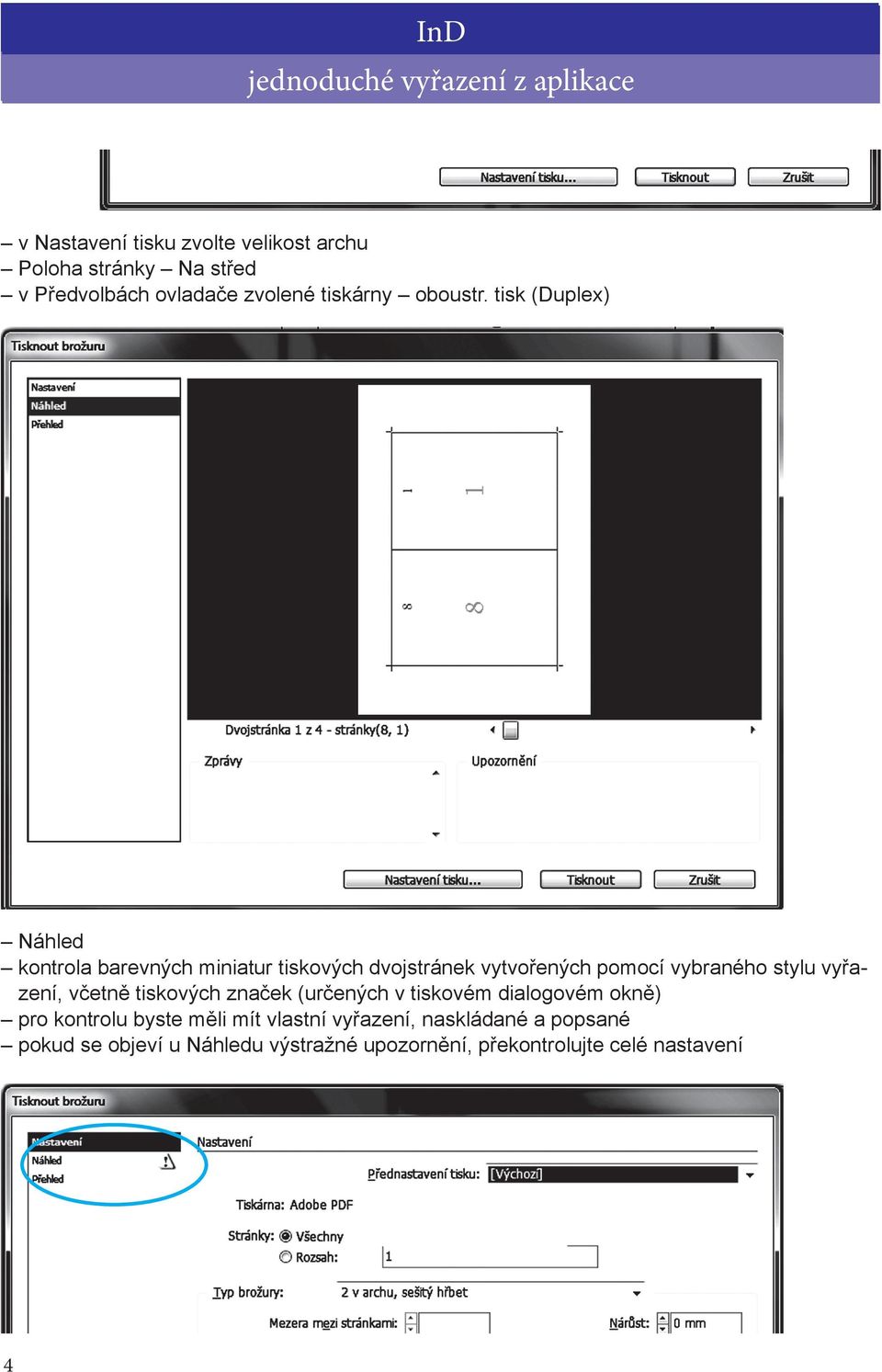 tisk (Duplex) Náhled kontrola barevných miniatur tiskových dvojstránek vytvořených pomocí vybraného stylu vyřazení, včetně