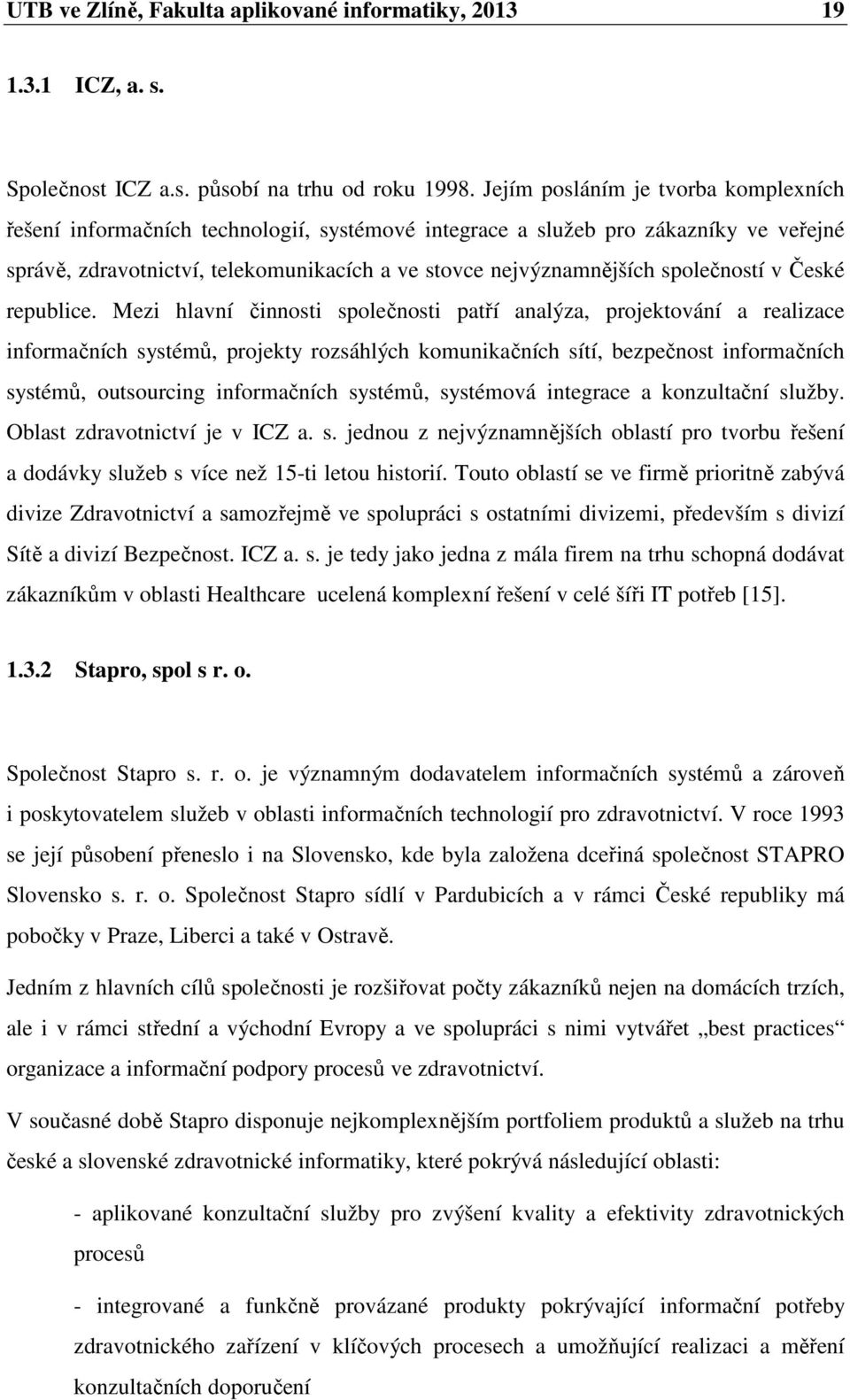 společností v České republice.