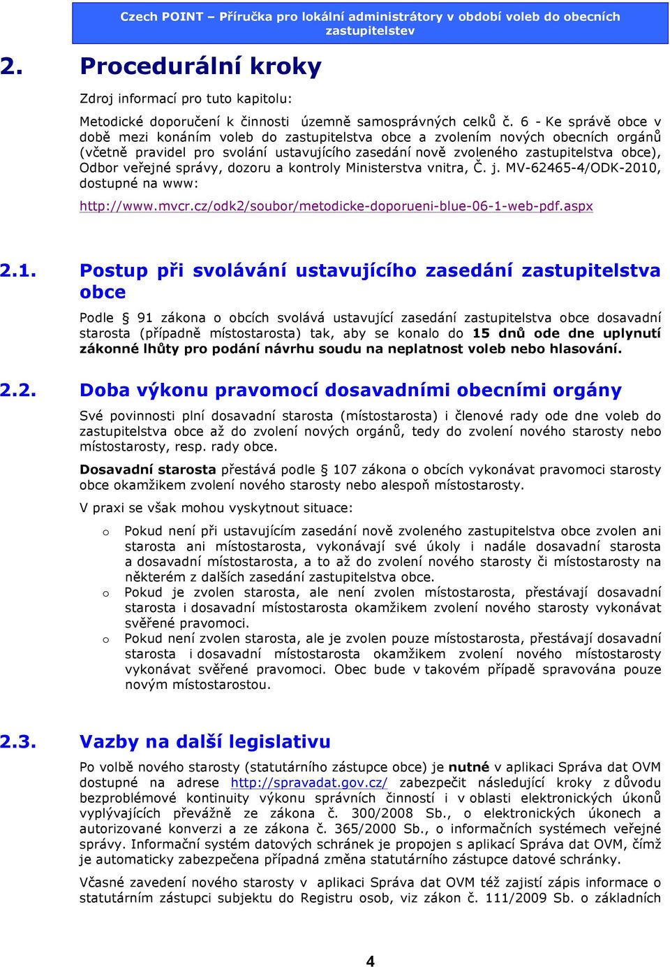 veřejné správy, dozoru a kontroly Ministerstva vnitra, Č. j. MV-62465-4/ODK-2010