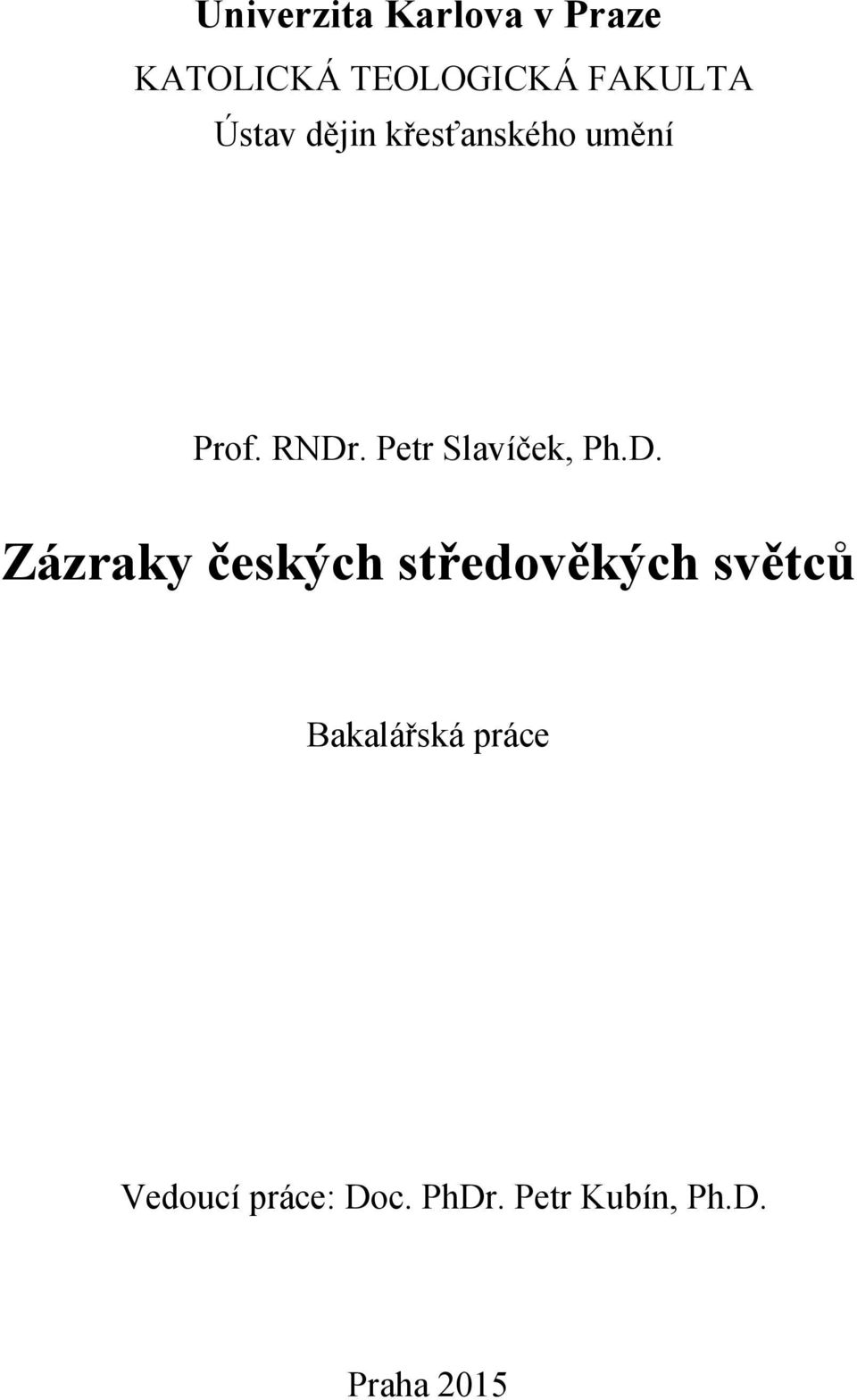 Petr Slavíček, Ph.D.