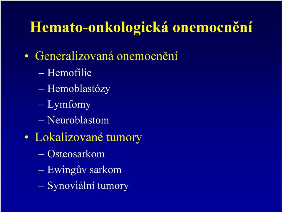 Hemoblastózy Lymfomy Neuroblastom