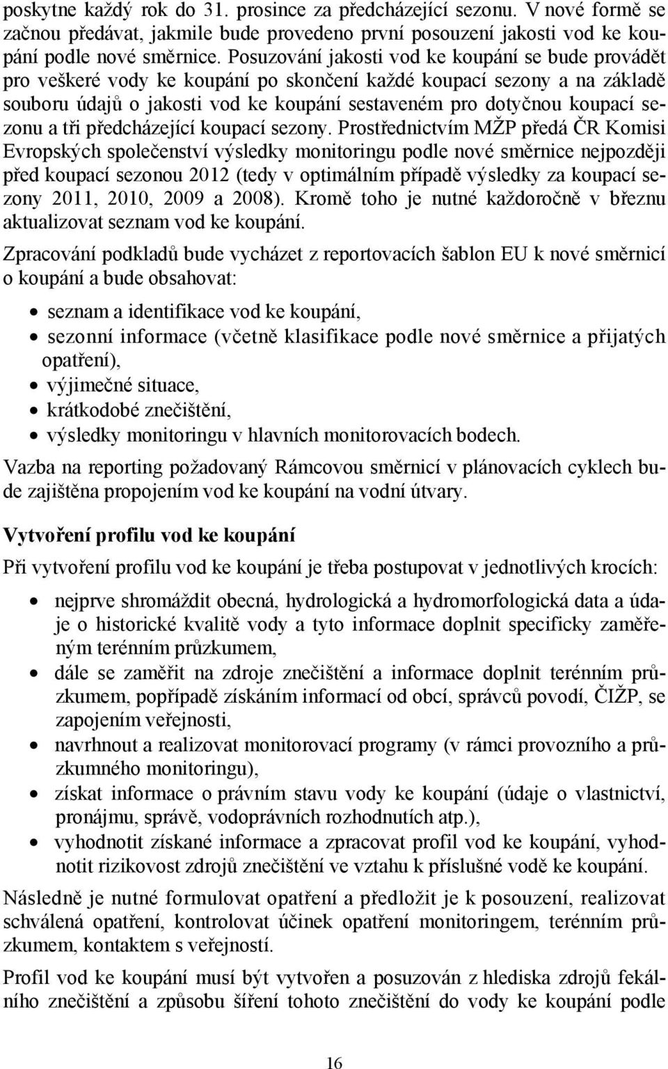 sezonu a tři předcházející koupací sezony.