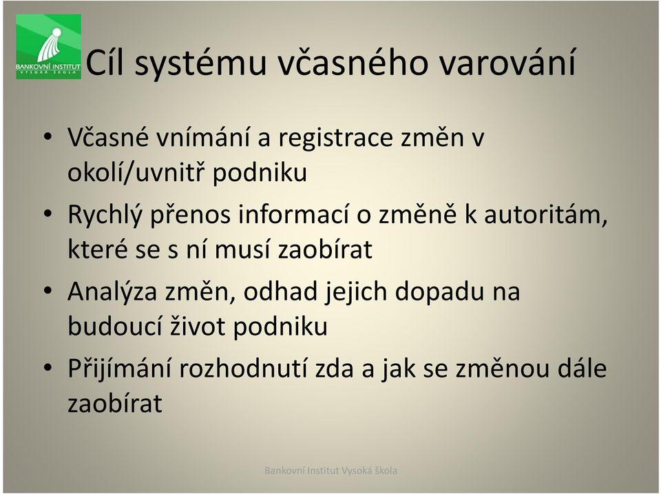 které se s ní musí zaobírat Analýza změn, odhad jejich dopadu na