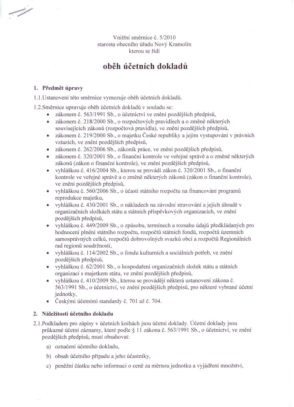 , o rozpočtových pravidlech a o změně některých souvisejících zákonů (rozpočtová pravidla), ve znění pozdějších předpisů, zákonem č. 219/2000 Sb.