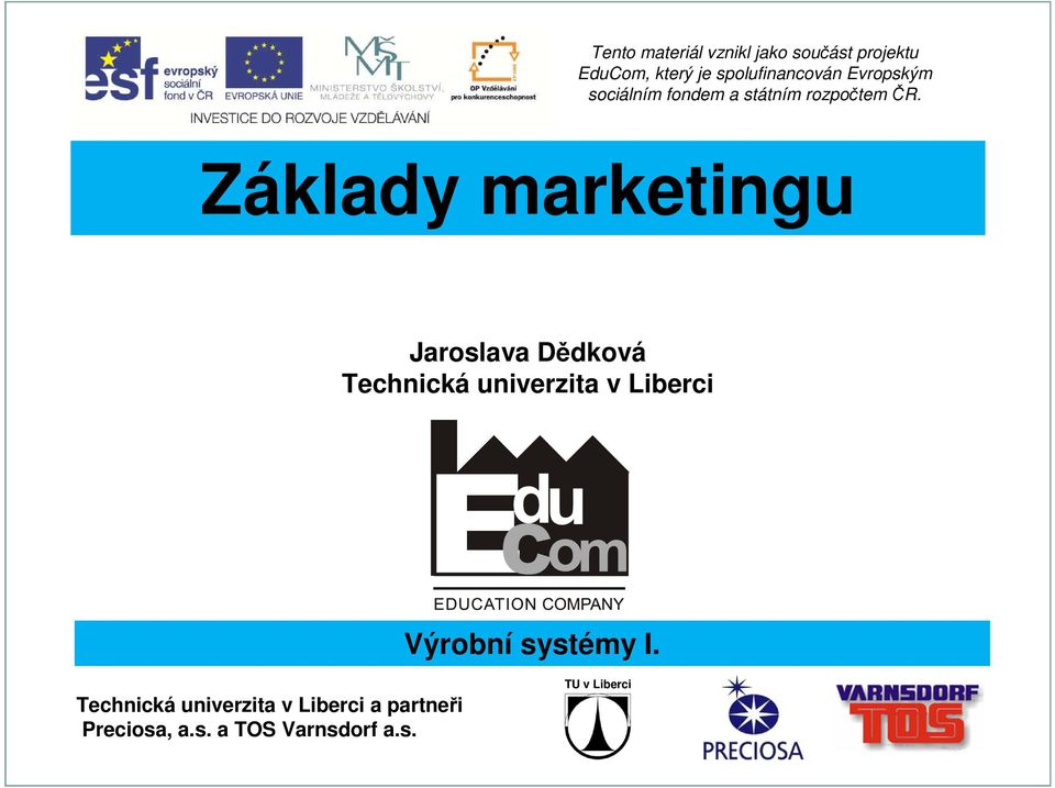 Základy marketingu Technická univerzita v Liberci Technická