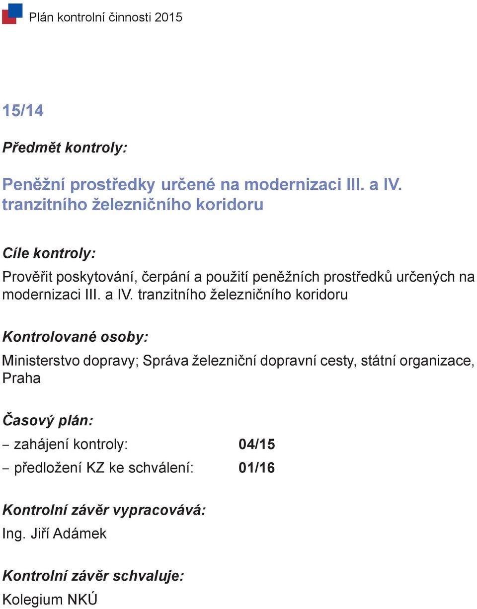 určených na modernizaci III. a IV.