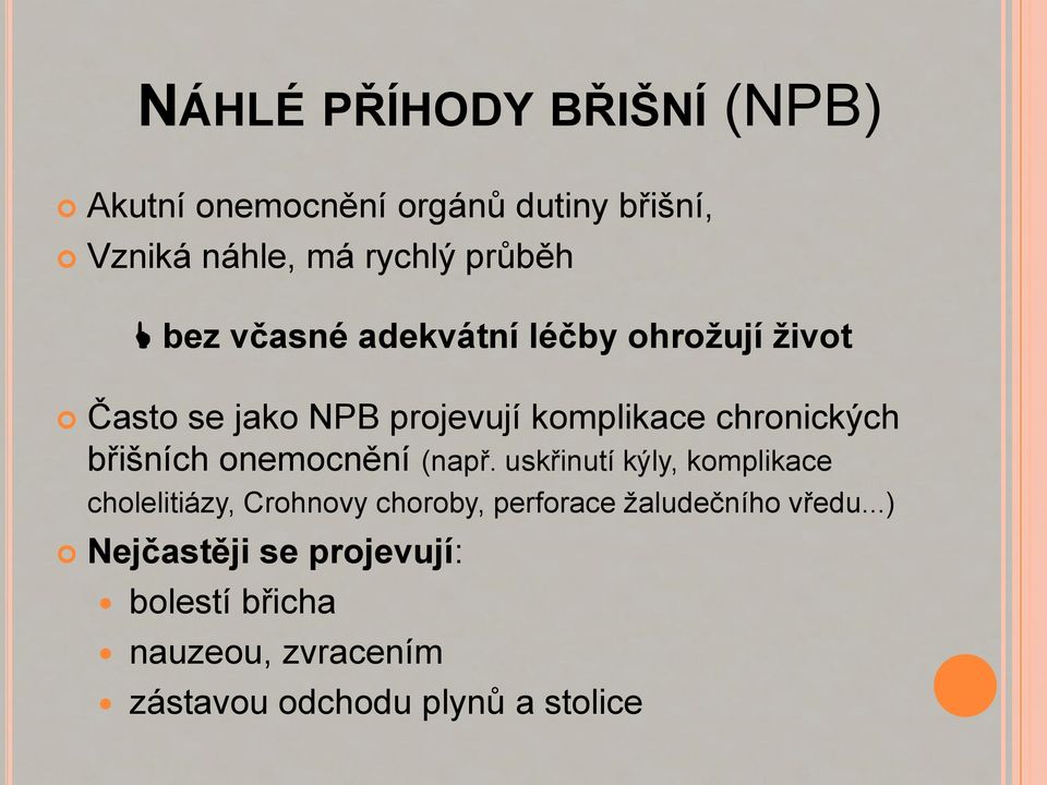 břišních onemocnění (např.